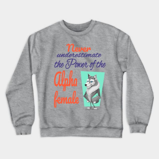 Foxy Alpha Female-Girl Power Theme Crewneck Sweatshirt by AtkissonDesign